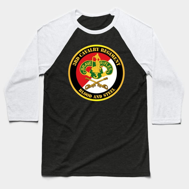 3rd Cavalry Regiment DUI - Red White - Blood and Steel Baseball T-Shirt by twix123844